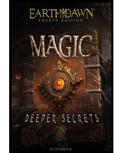 Earthdawn Magic: Deeper Secrets