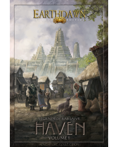 Legends of Barsaive: Haven Volume 1