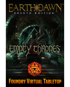 Foundry Earthdawn Empty Thrones